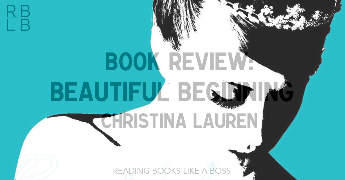 Book Review Beautiful Beginning by Christina Lauren