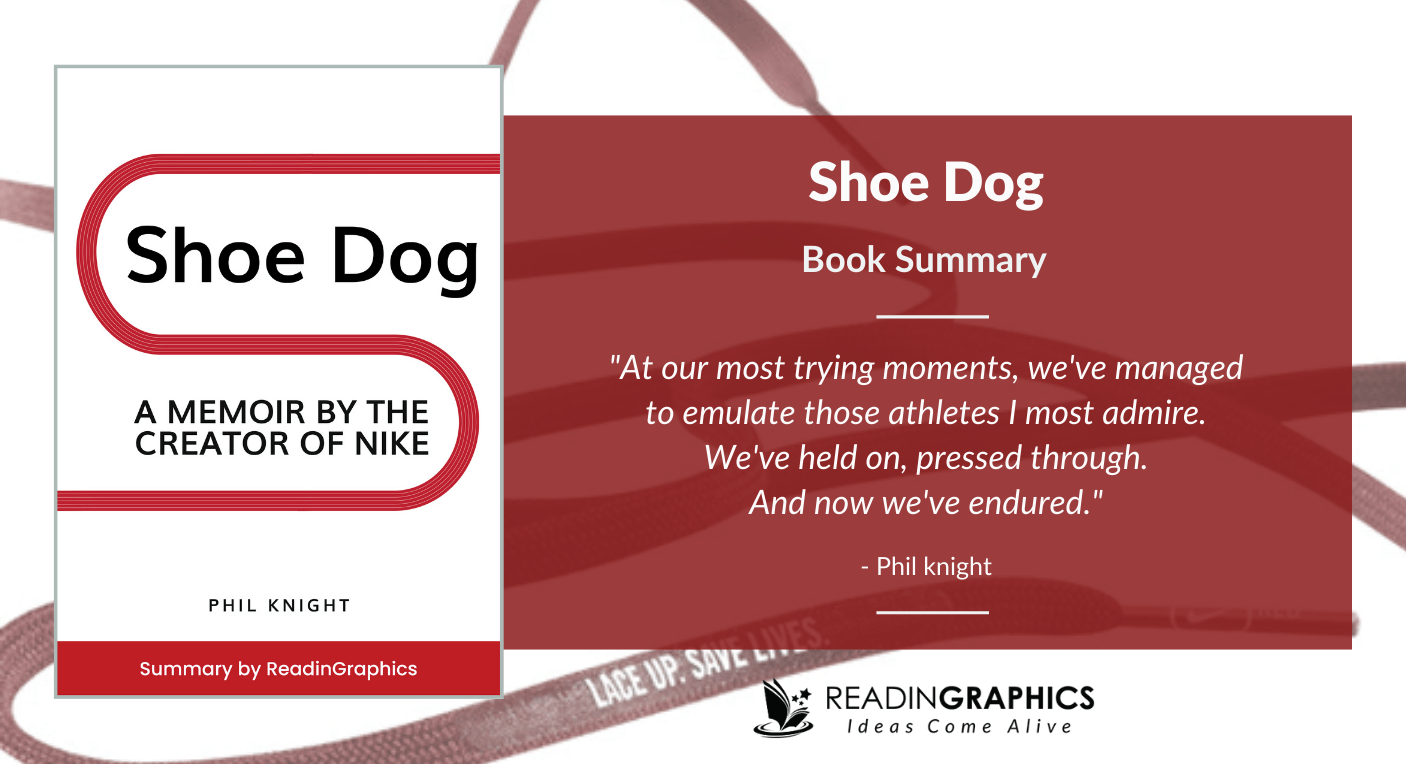 Book Summary Shoe Dog A Memoir By The Creator Of Nike