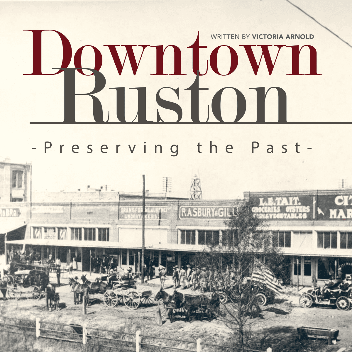 Downtown Ruston Preserving the Past Lola Magazine
