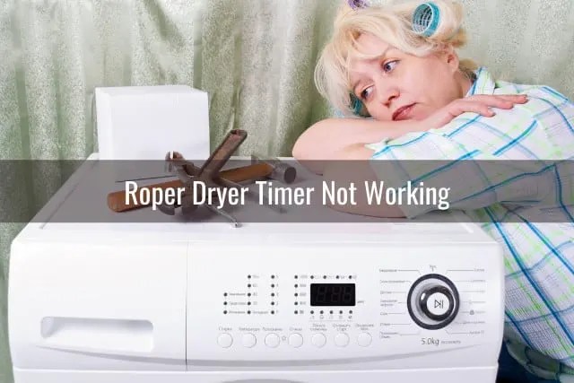 Roper Dryer Not Heating/Working - Ready To DIY