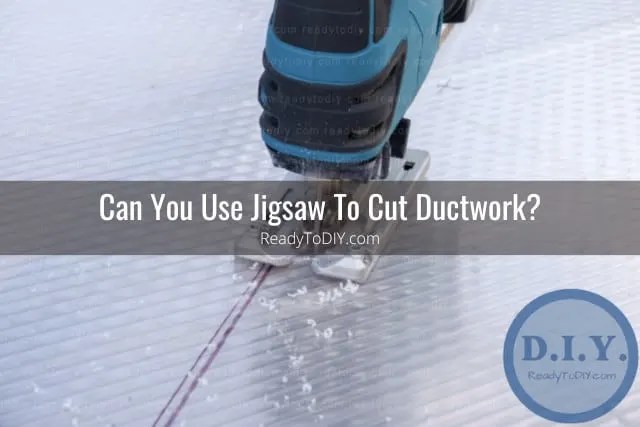 What Can You Use To Cut Ductwork? (How To) - Ready To DIY
