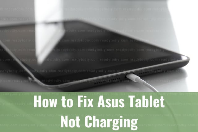 How to Fix Asus Tablet Not Charging - Ready To DIY