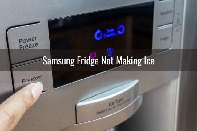 Samsung Fridge Keeps/Not Making/Dispensing Ice Ready To DIY