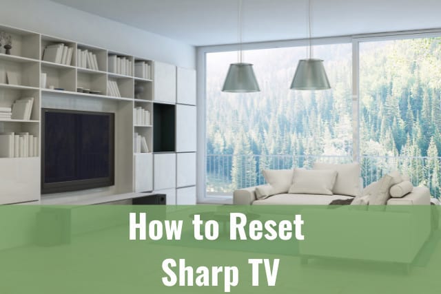 How to Reset Sharp TV - Ready To DIY