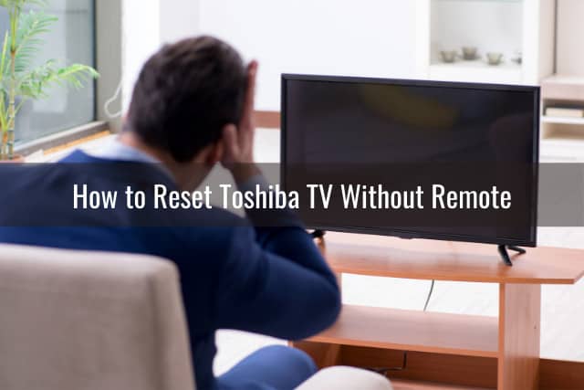 How to Reset Toshiba TV - Ready To DIY
