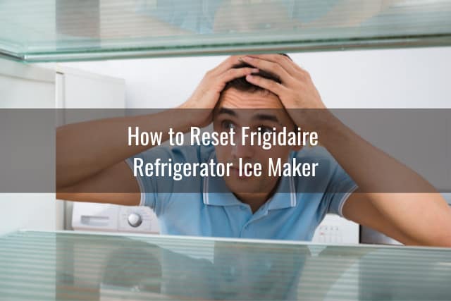 How to Reset Frigidaire Refrigerator Ready To DIY