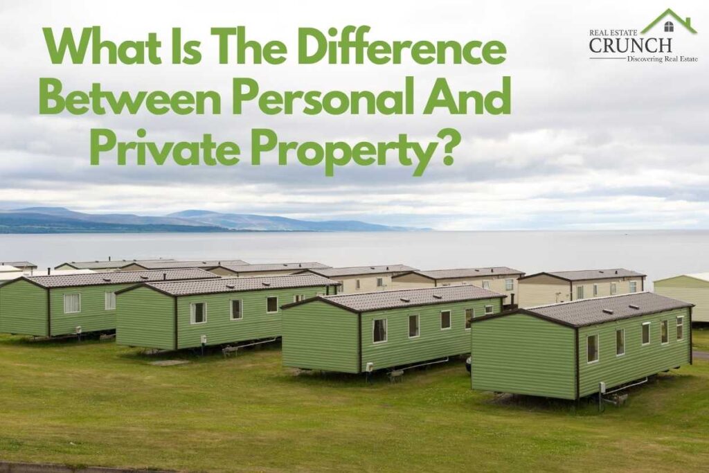 What Is The Difference Between Personal And Private Property? Real