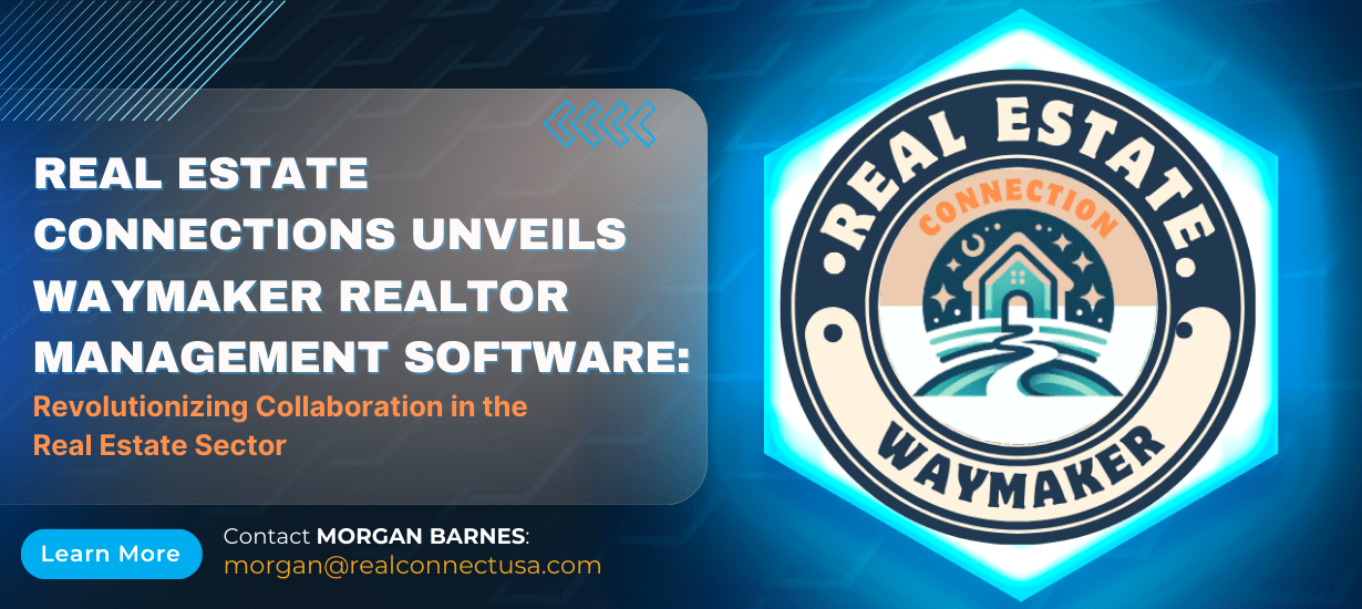 Real Estate Connection Unveils WayMaker Realtor Management Software