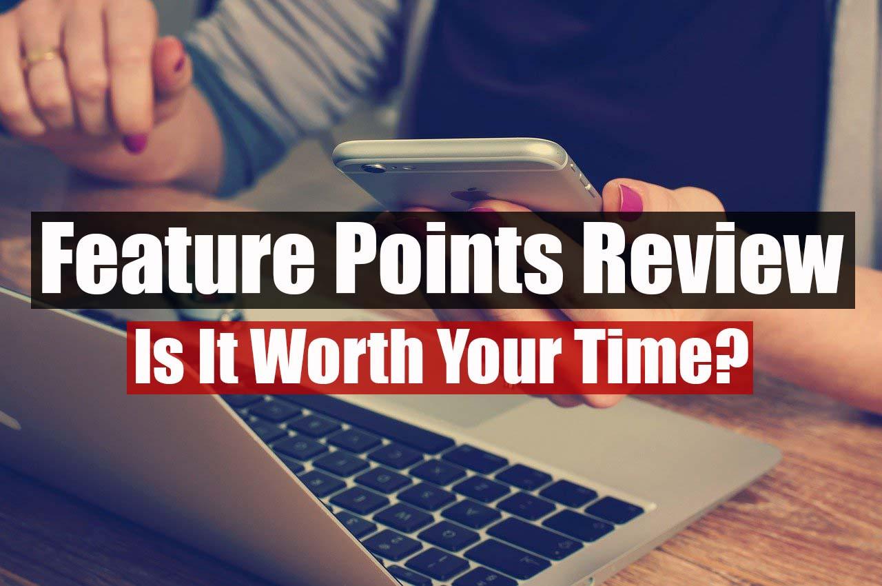 Feature Points Review — Is It Worth Your Time? Real Digital Success