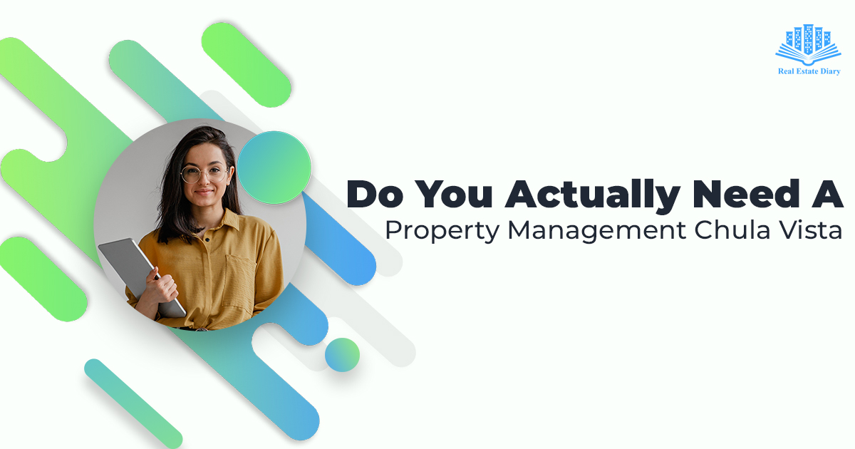 Do You Actually Need A Property Management Chula Vista