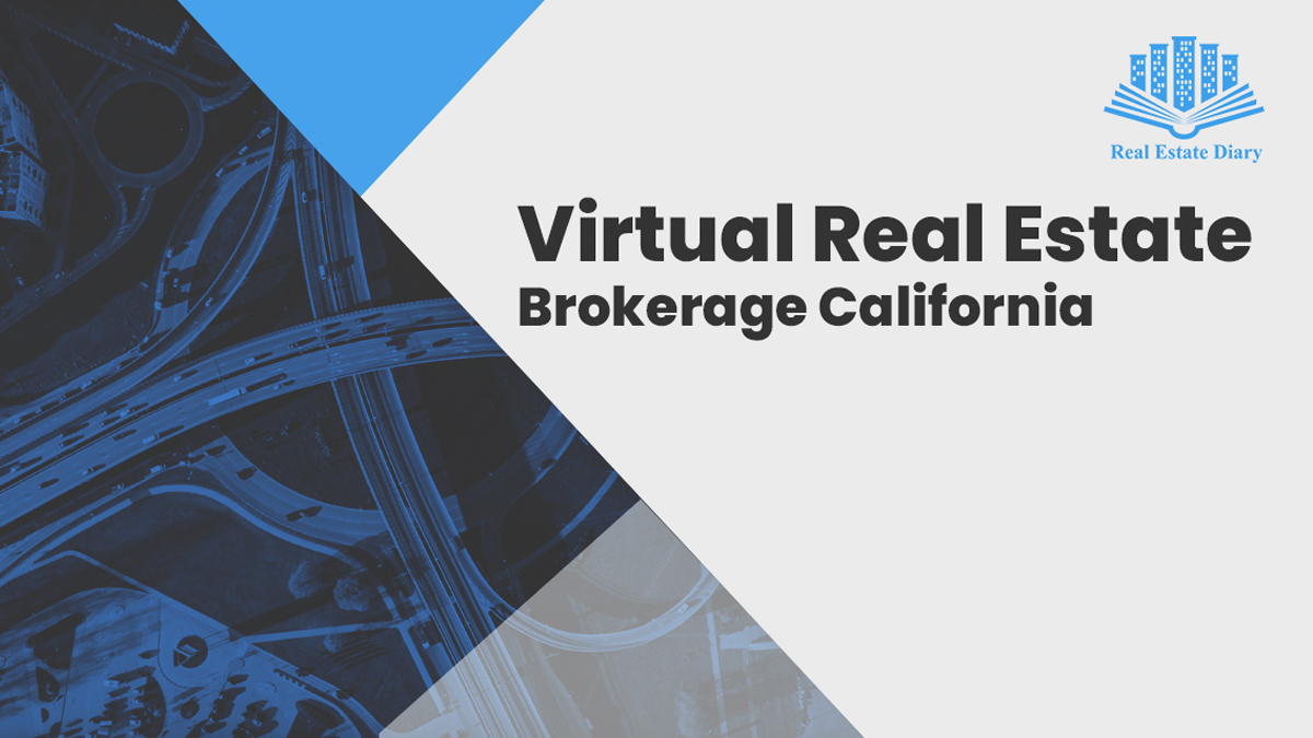 Virtual Real Estate Brokerage, California Real Estate Diary