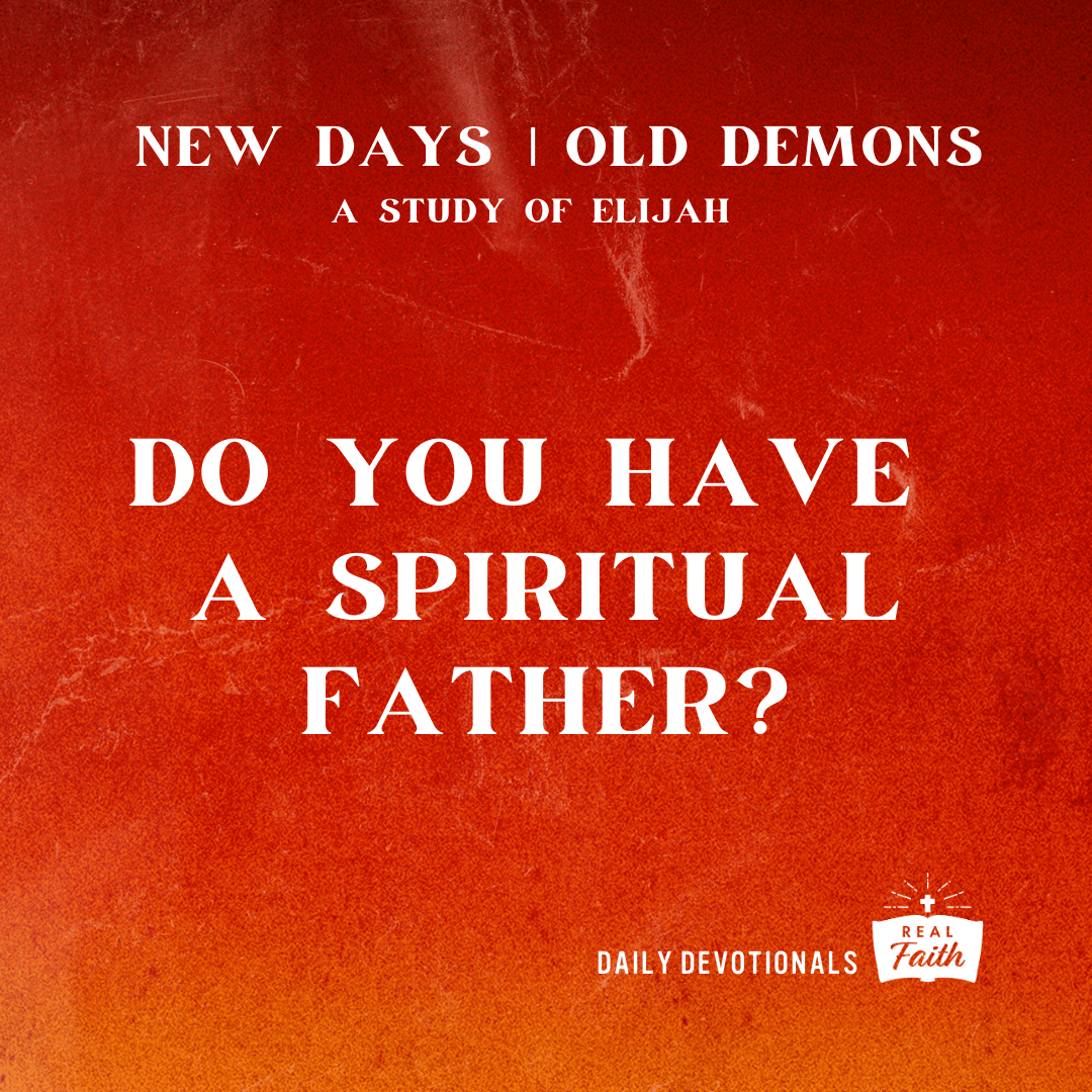 Do You Have a Spiritual Father? RealFaith