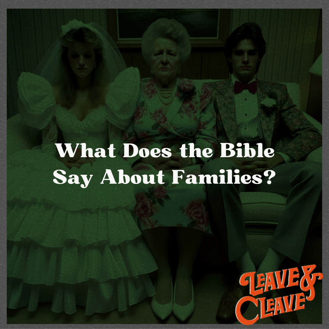 What Does the Bible Say About Families? RealFaith
