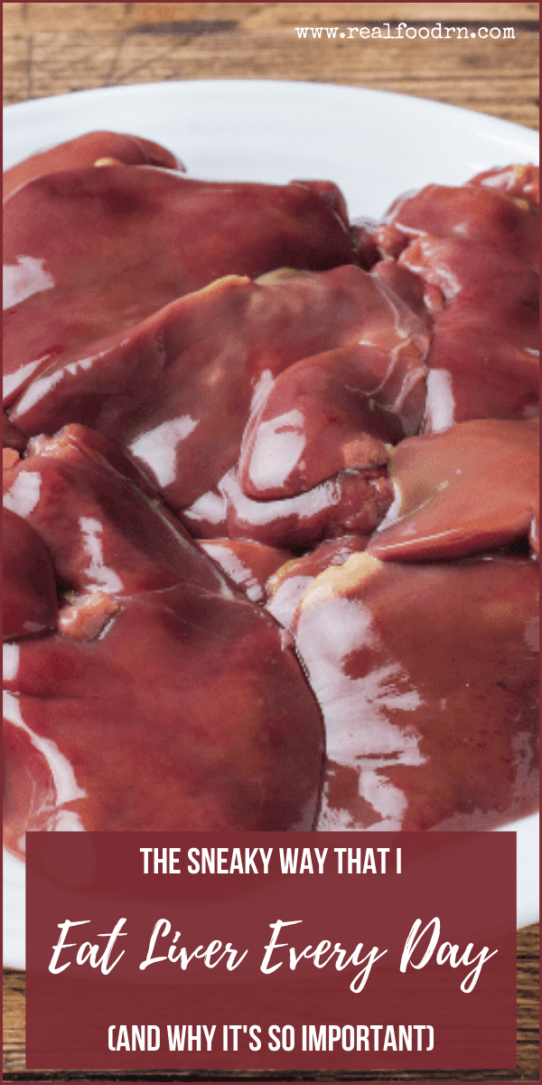 The Sneaky Way That I Eat Liver Every Day (and why it's so important