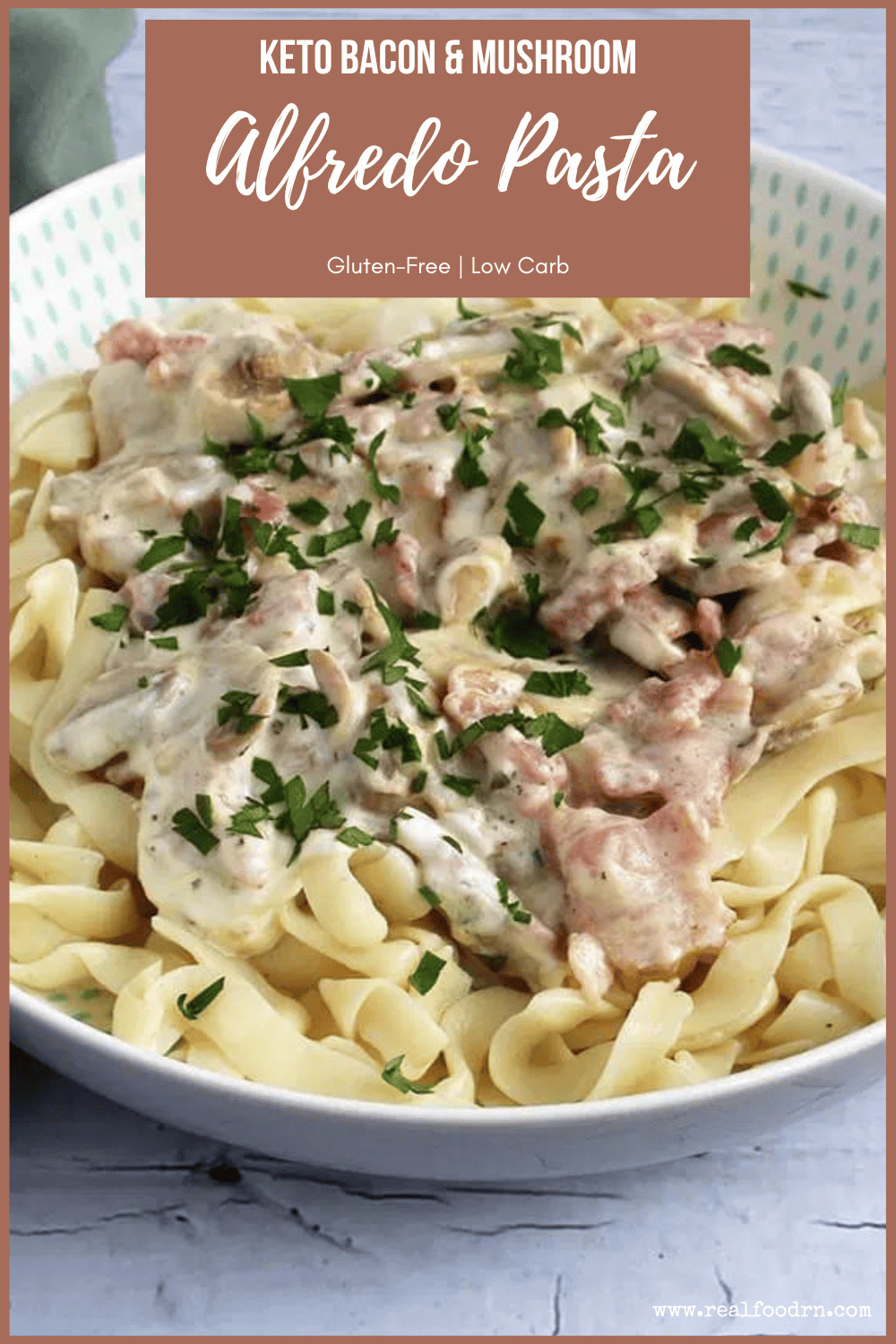 Keto Bacon & Mushroom Alfredo Pasta Real Food RN