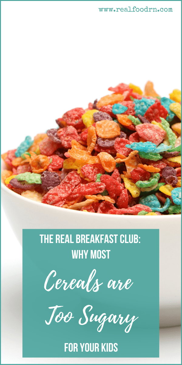 The REAL Breakfast Club Why Most Cereals are Too Sugary for Your Kids