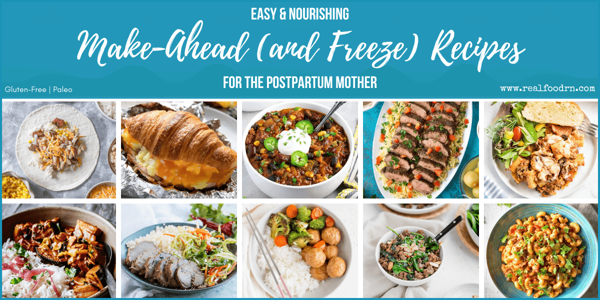 Easy & Nourishing MakeAhead (and Freeze) Recipes for the Postpartum