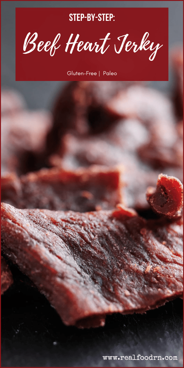 StepbyStep Beef Heart Jerky Real Food RN