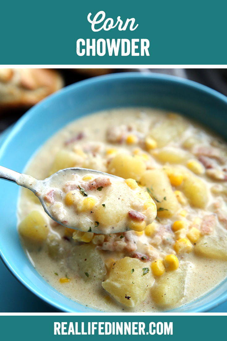 Corn Chowder Real Life Dinner