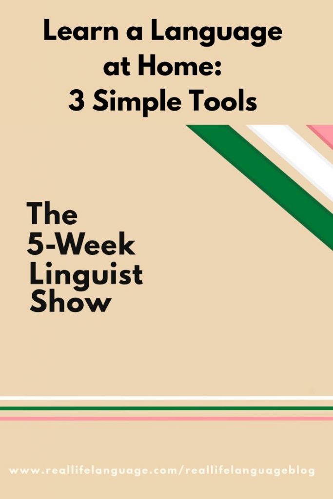 Learn a Language at Home 3 Simple Tools Real Life Language