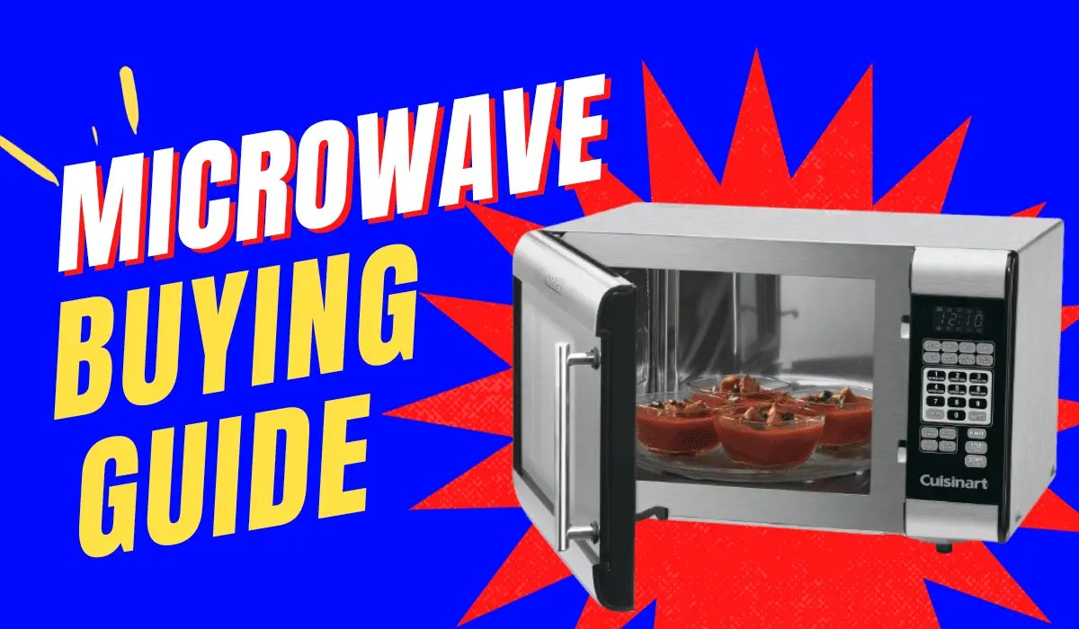 The Ultimate Money Saving New Microwave Oven Buying Guide 2024