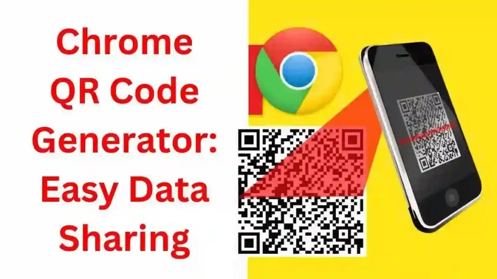 Chrome QR Code Generator Free Easy Data Sharing 2024
