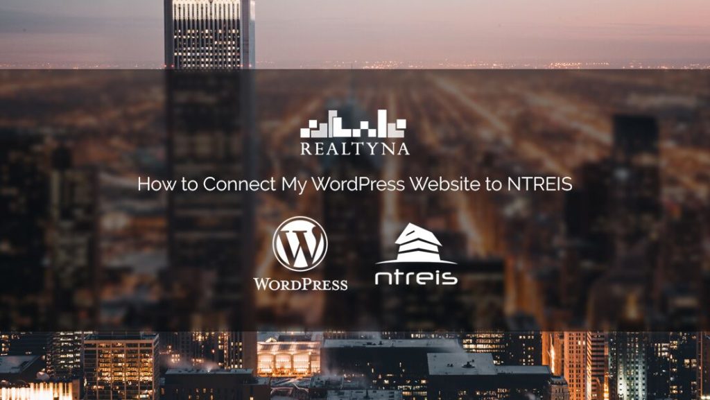 How to Connect My WordPress site to North Texas Real Estate