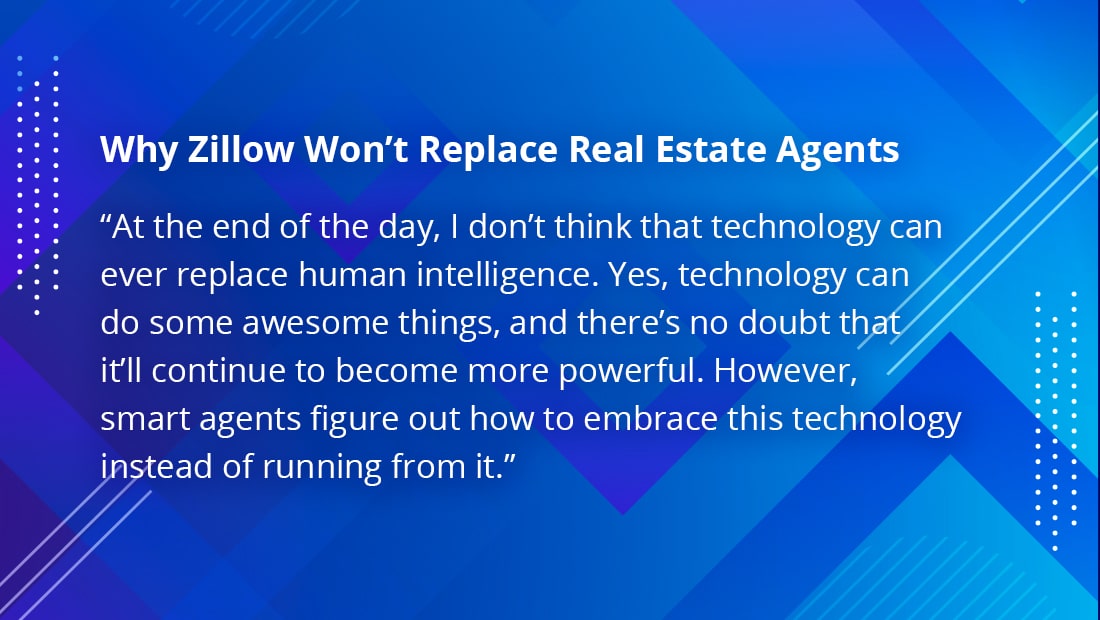 Why Zillow Won’t Replace Real Estate Agentsseveral factors