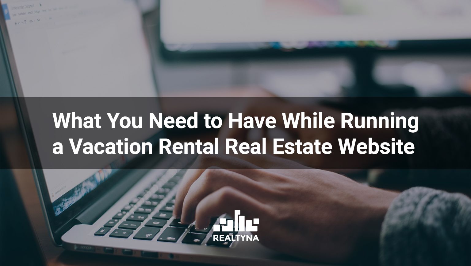 Running a Vacation Rental Real Estate site while