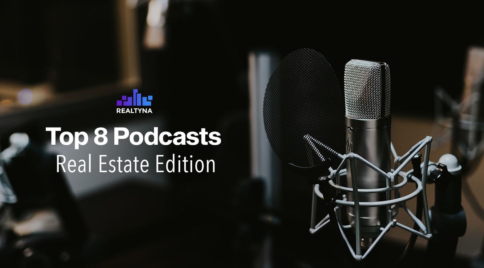 Top 8 Podcasts Real Estate Edition