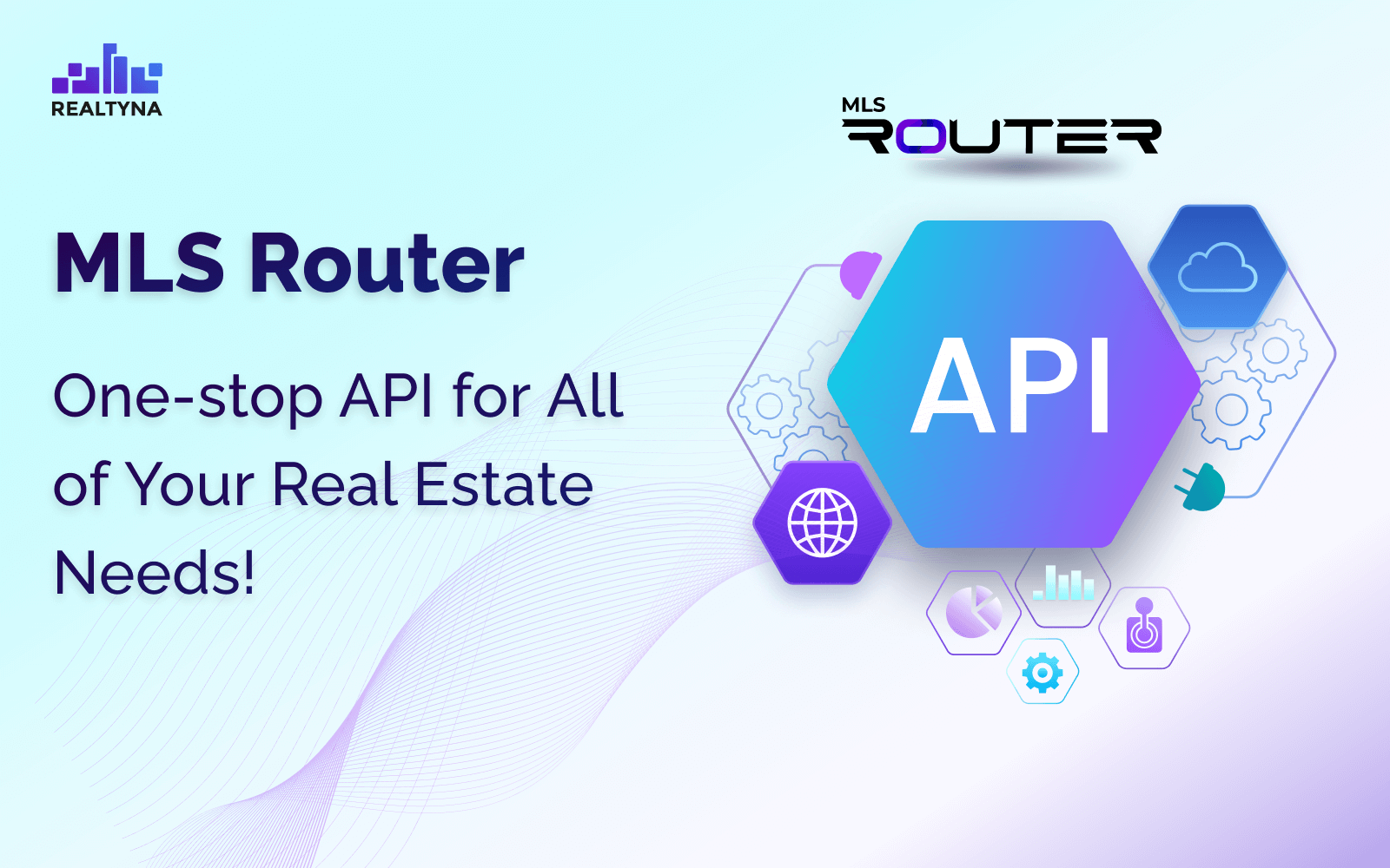 MLS Router™ Onestop API for All of Your Real Estate Needs!