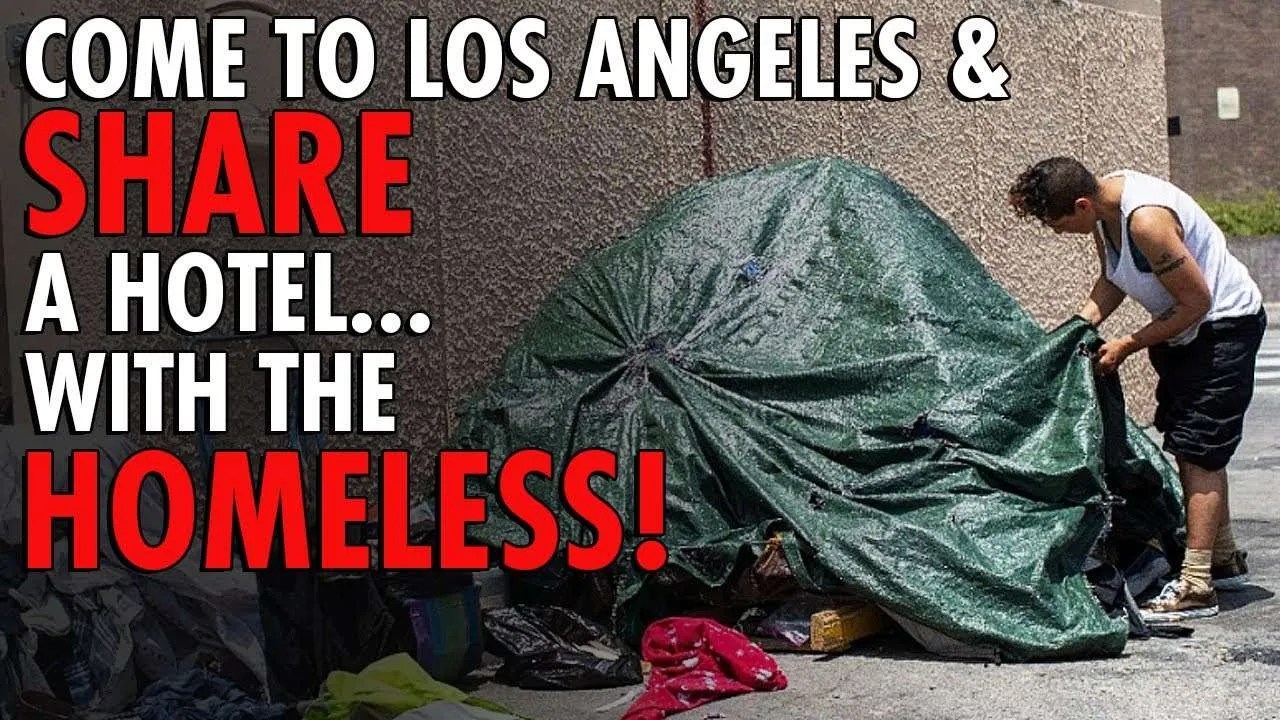 Will Los Angeles Hotels Soon Host BOTH Tourists And The Homeless?