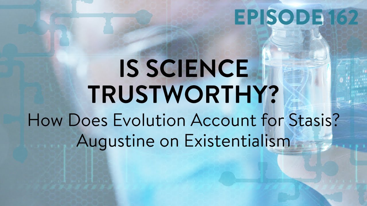 Is Science Trustworthy? 2819 ep 162 Reasons to Believe
