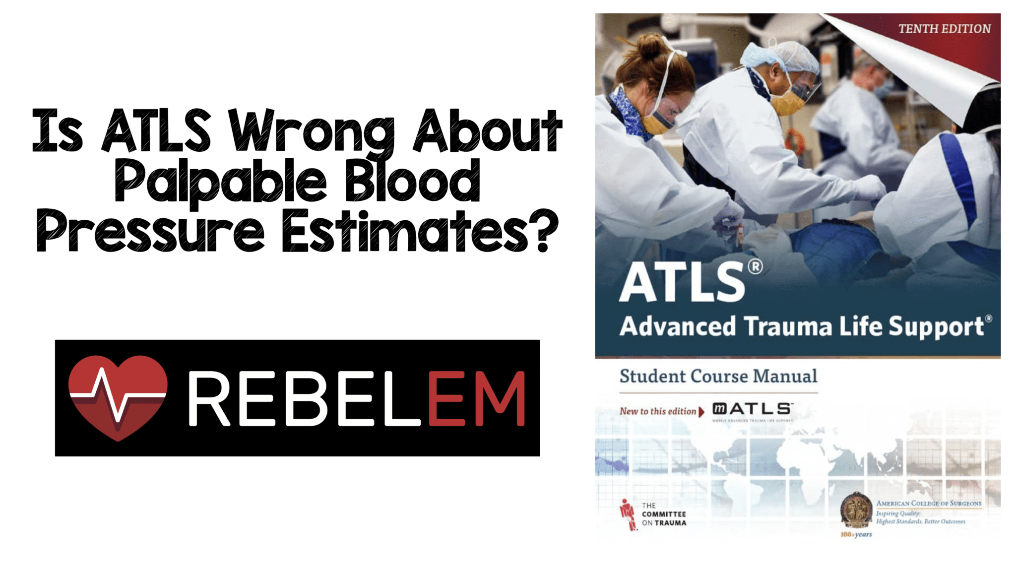 Is Advanced Trauma Life Support (ATLS) Wrong About Palpable Blood