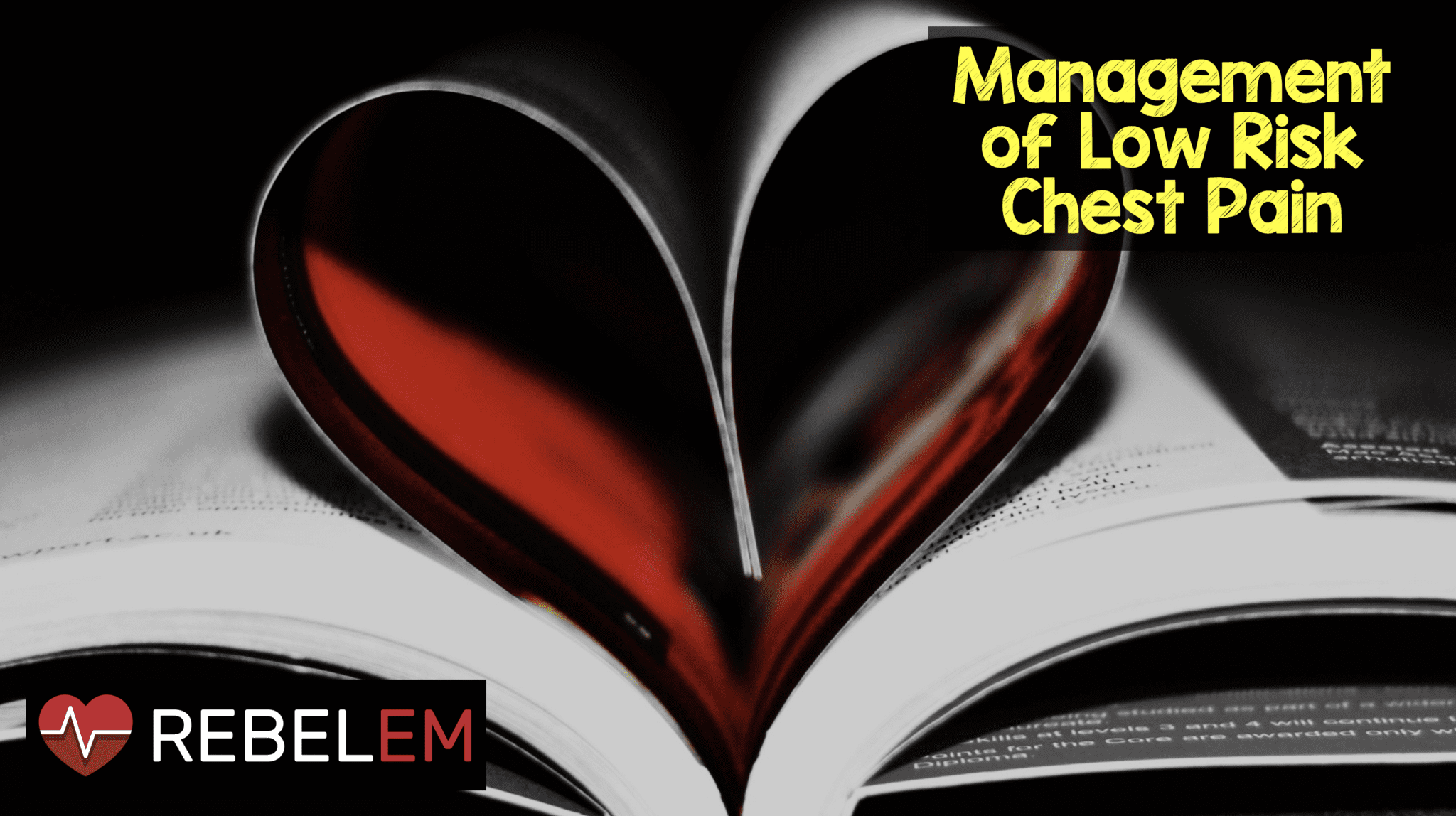 Management of Low Risk Chest Pain REBEL EM Emergency Medicine Blog
