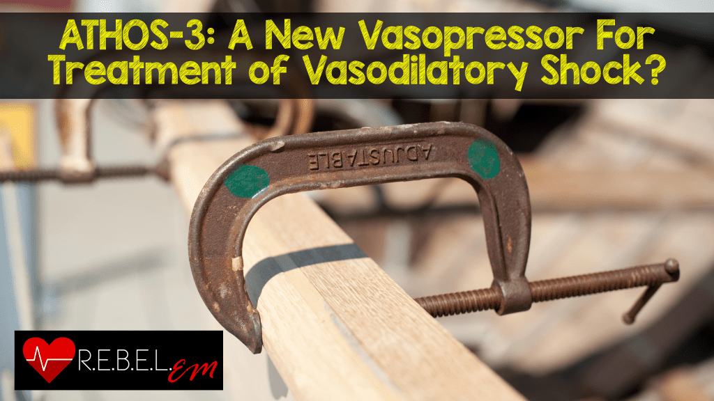 ATHOS3 A New Vasopressor For Treatment of Vasodilatory Shock? R.E.B