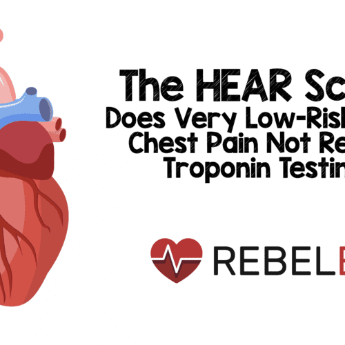 The HEAR Score Does Very LowRisk Acute Chest Pain Not Require Tropon
