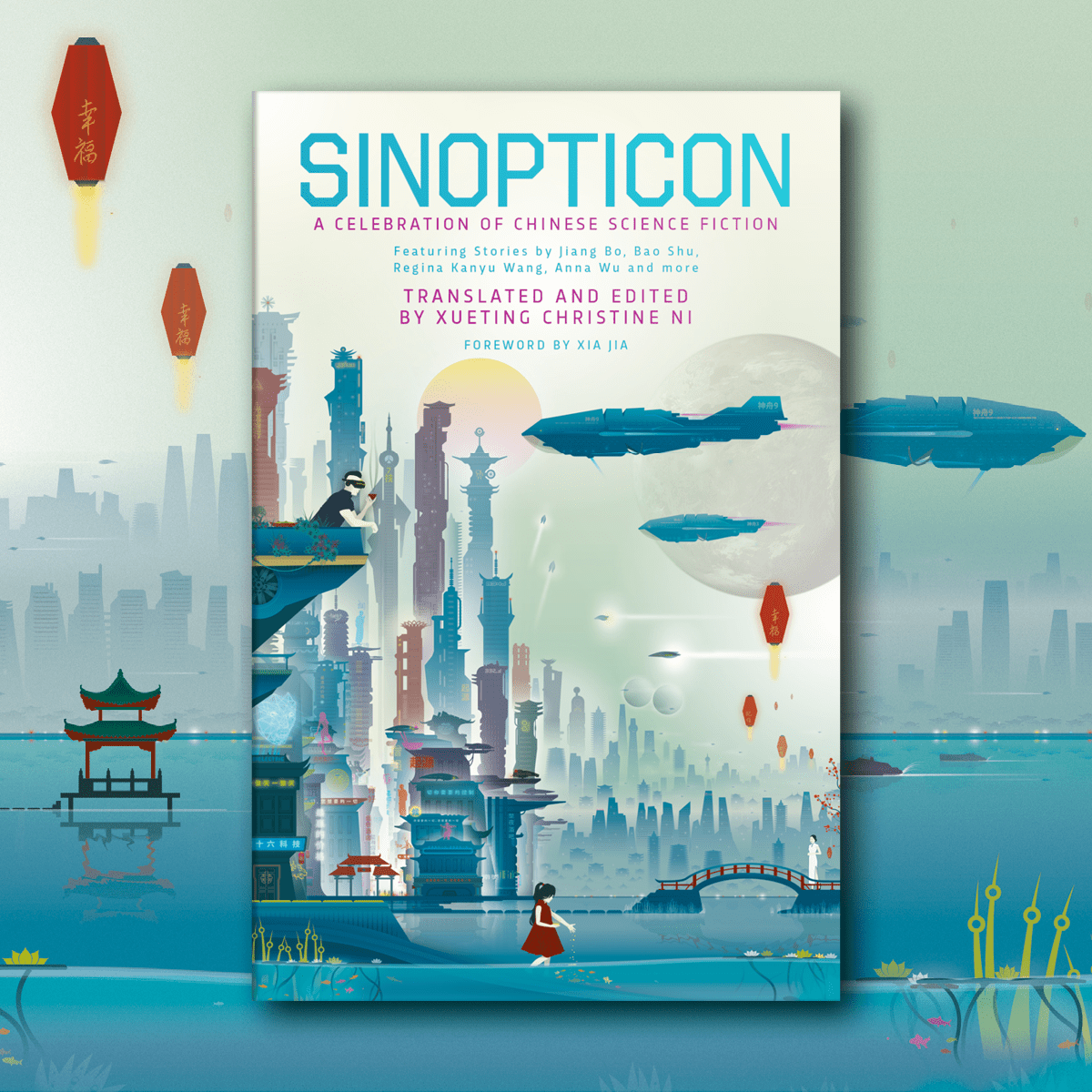 OUT NOW Sinopticon A Celebration of Chinese Science Fiction