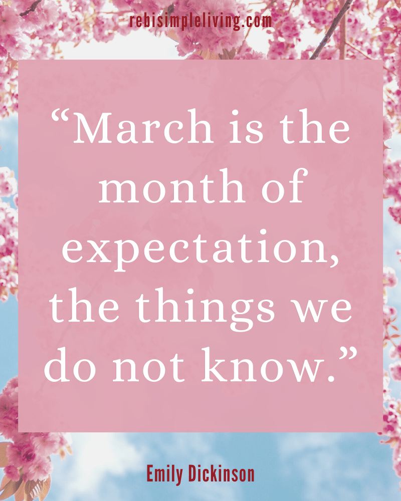 23 Inspirational March Quotes to Spring Rebi Simple Living