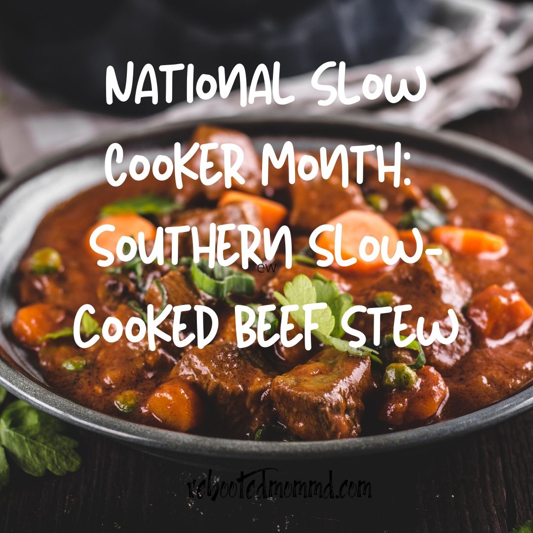 Slow Cooker Month How we do stew down here in the South ) Tales of