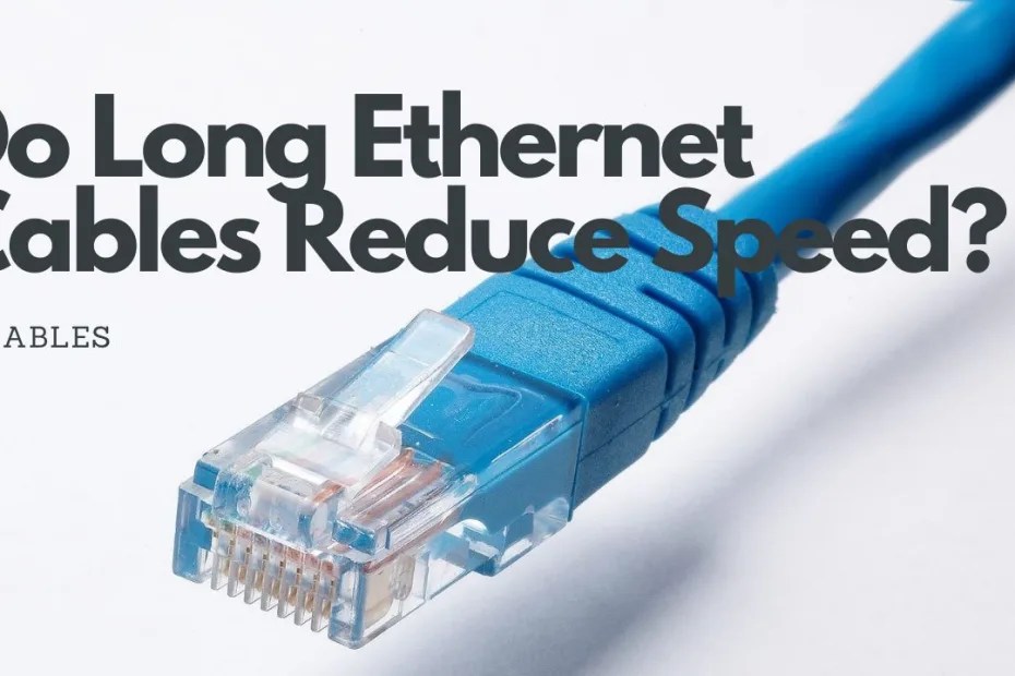 Does a Long Cable Reduce Speed?