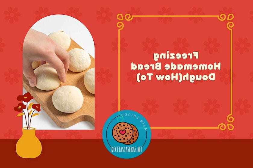 Congelar masa de pan casera (cómo hacerlo)