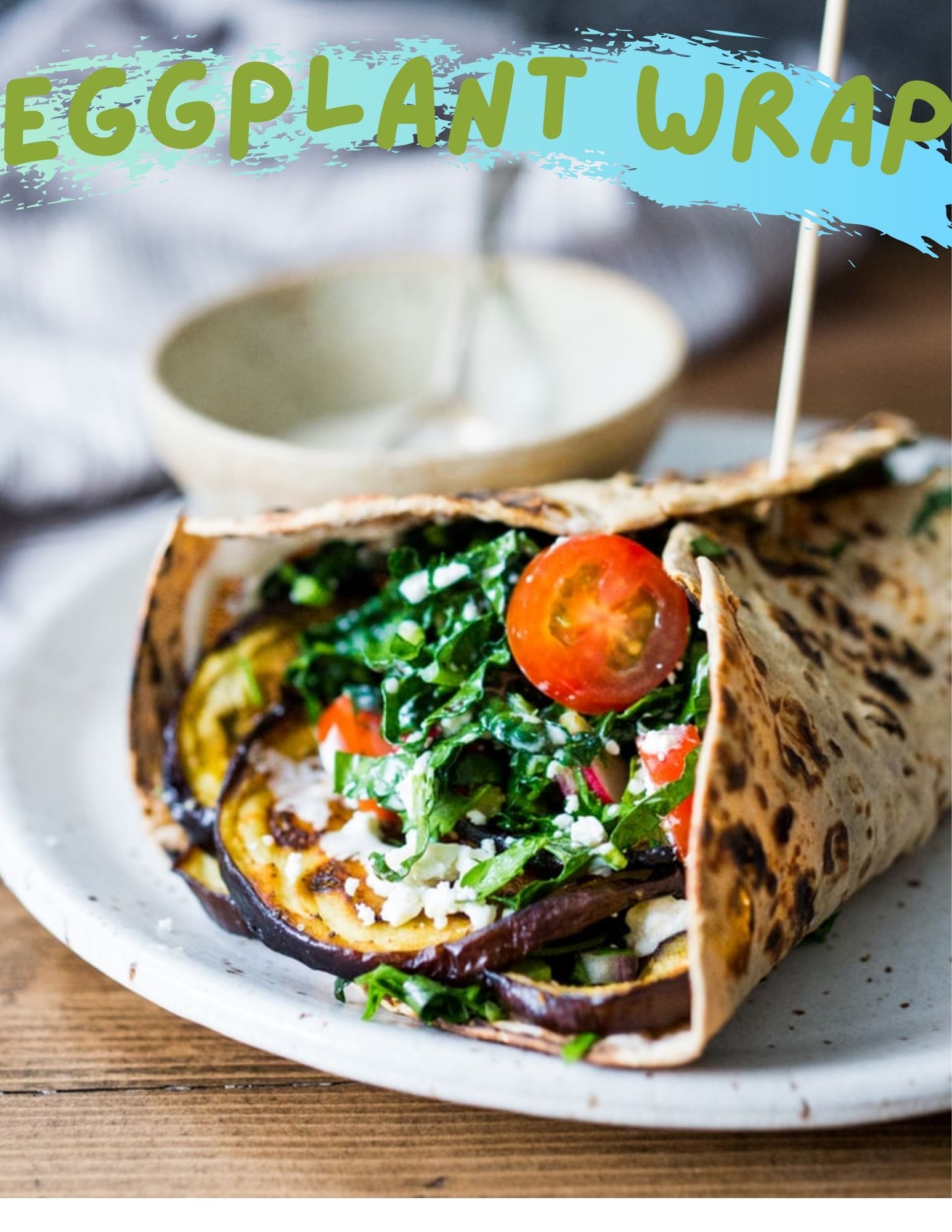 eggplant wrap Vegan Recipes