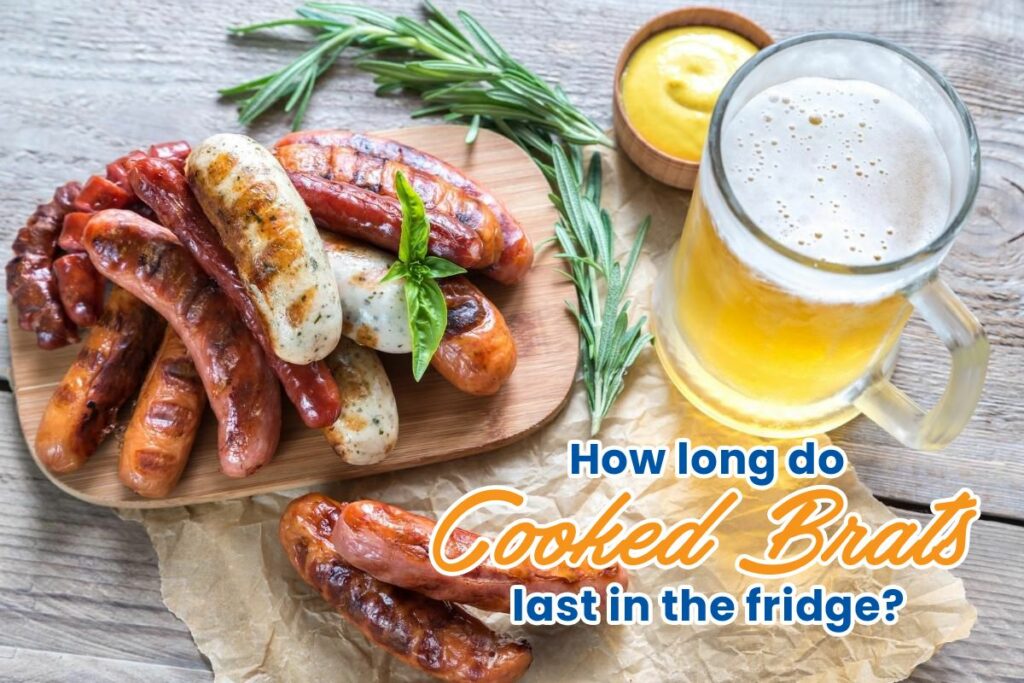 How Long Do Cooked Brats Last in the Fridge (Updated 2024)