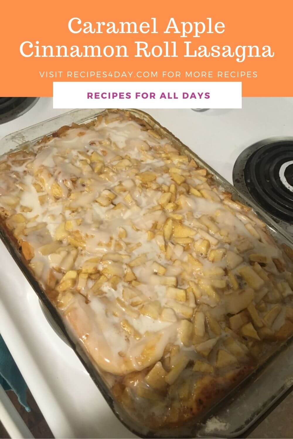 Caramel Apple Cinnamon Roll Lasagna