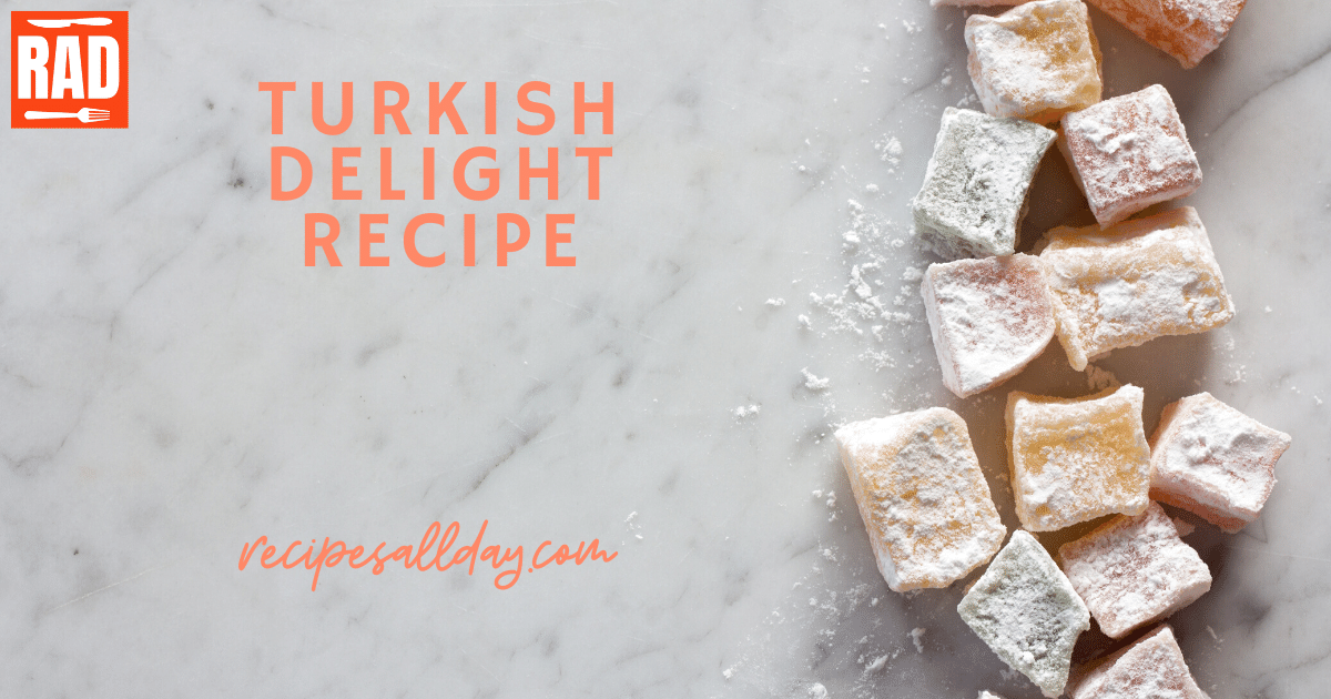 Turkish Delight Recipe RecipesAllDay Easy As 123