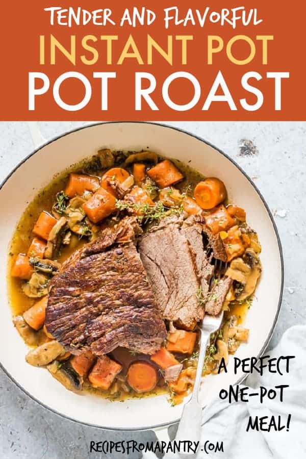 Best Ever Instant Pot Pot Roast Recipes From A Pantry