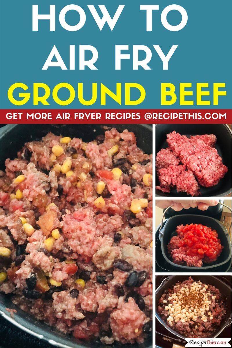 Recipe This How To Air Fry Ground Beef