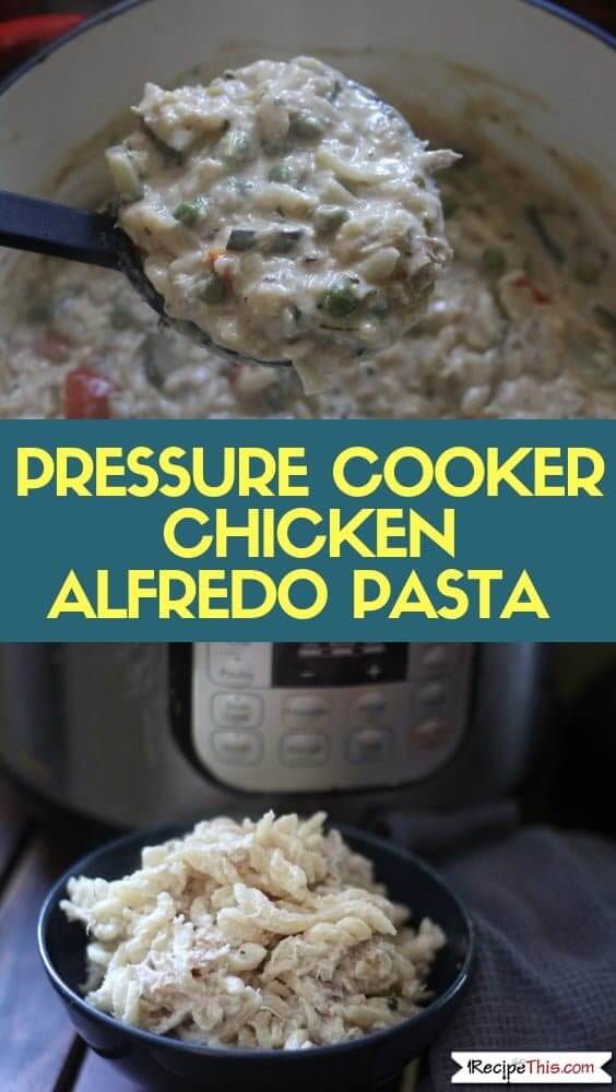 Pressure Cooker Chicken Alfredo Pasta Instant Pot Freezer Meal