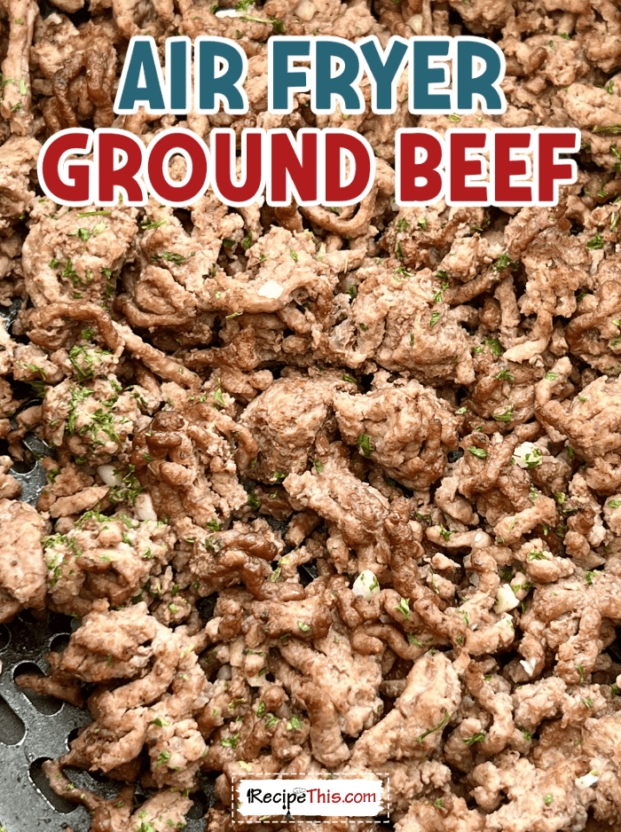 Recipe This Air Fryer Ground Beef